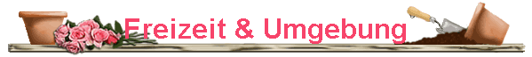 Freizeit & Umgebung